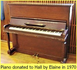 Piano donated to the Hall by Elaine Piano donated to the Hall by Elaine