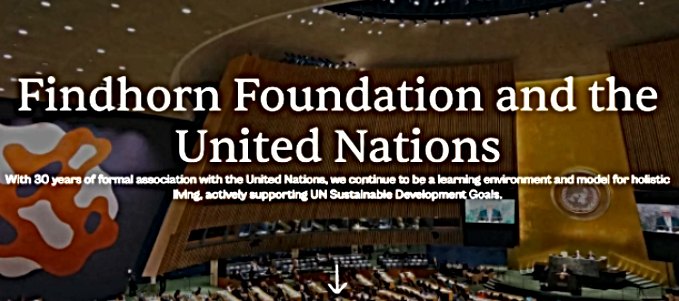 Findhorn Foundation and the United Nations Findhorn Foundation and the United Nations