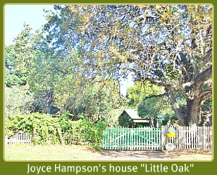 Little Oaks - Joyce Hampson's House. Little Oaks - Joyce Hampson's House.