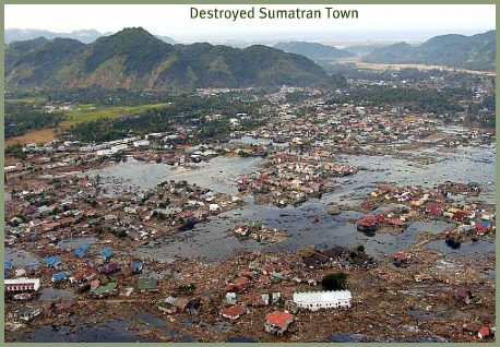 Sumatran town destroyed by 2004 Tsunami Sumatran town destroyed by 2004 Tsunami